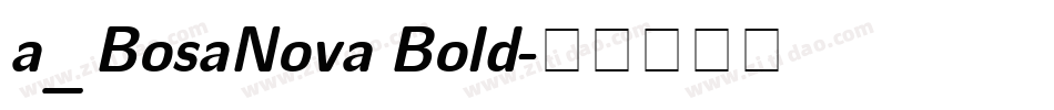 a_BosaNova Bold字体转换